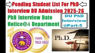 PhD Interview Date DU Admission 2025-26 | Pending Student List #du_phd_interview_date_2025_26