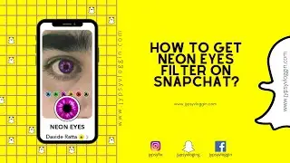 How to get Neon Eyes filter on snapchat