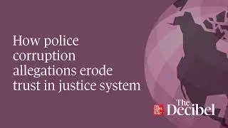 How police corruption allegations erode trust in justice system