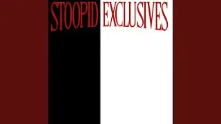 STOOPID