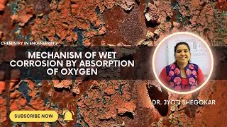 MECHANISM OF WET CORROSION BY ABSORPTION OF OXYGEN