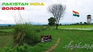 Pak Border Villages | Sialkot Jammu Working Boundary | Last Village
