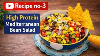 High Protein Mediterranean Bean Salad | 30 - Healthy Salad Recipe Series #weightlossrecipe 