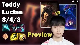 Teddy Lucian Proview | Korean Challenger | Patch 25.13