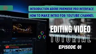 Adobe premiere pro. How to make a Intro and Premiere Pro interface. episode 01.