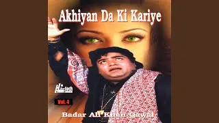 Akhiyan Da Ki Kariye