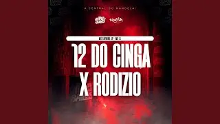 12 Do Cinga X Rodizio