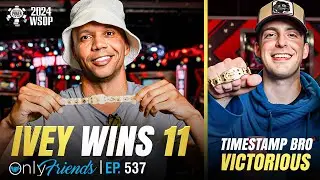 Ivey Back in the Winner's Circle | Only Friends Ep #537 | Solve for Why