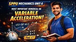 SPPU Mechanics Unit 4 | Variable Acceleration | 6 Marks Fix Numerical 💯