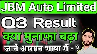 JBM Auto Limited Q3 Result | Kya Munafa Badha? | Easy Hindi Analysis