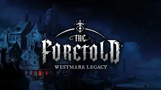 The Foretold: Westmark Legacy - Lovecraftian Horror Dark Adventure Deckbuilding Game