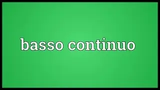 Basso continuo Meaning
