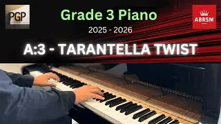 TARANTELLA TWIST | ABRSM 2025 & 2026 Grade 3 A3 Piano Tutorial