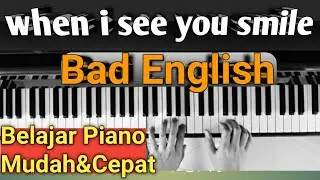 When I See You Smile (Bad English) Tutorial | Belajar Piano/Keyboard Mudah&Cepat,,,PASTI BISA!!!