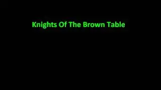 Knights Of The Brown Table Ep. 2