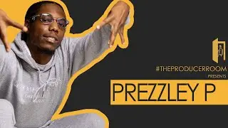 Prezzley P: Working w/ Lil Baby & Gunna, Young Thug So Much Fun, Advice To Upcoming Producers + More