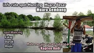 Info rute spot mancing Muara Besar Muara Gembong Bekasi