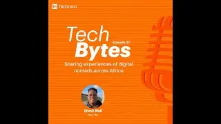 #Techbytes 37: Tech News and Insights ft. Ebovi Wali | Digital Nomads