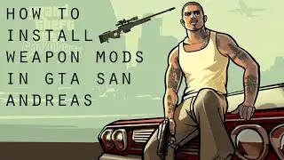How to Install Weapon Mods in GTA San Andreas using Mod Loader (PC)