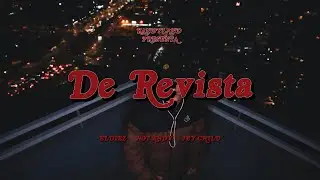 Not Kndy, Jey Child, ElDiez - De Revista (Videoclip Oficial)