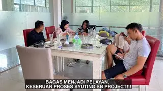 BAGAS MENJADI PELAYAN, KESERUAN PROSES SYUTING SB PROJECT!!!