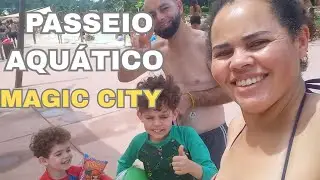 ✨️NOSSO PRIMEIRO PASSEIO NO MAGIC CITY🌊DIVERS&Atilde;O EM FAM&Iacute;LIA NAS F&Eacute;RIAS 