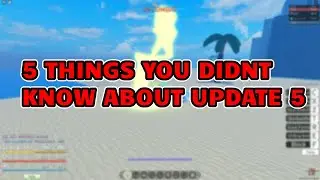 [GPO] 5 THINGS YOU DIDNT KNOW ABOUT UPDATE 5