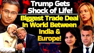 Trillion dollar Impact! Biggest Trade deal in world between India & Europe! Shamik Moitra
