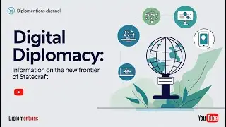 Digital Diplomacy Information on the New Frontier of Statecraft
