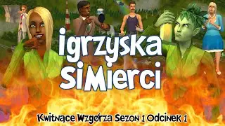 Kwitnące Igrzyska Wzg&oacute;rz SIMierci #1 [SEZON 1]