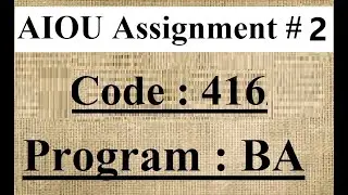 AIOU Code 416 Solved Assignment No 2 Spring 2025 | Baloch Academy
