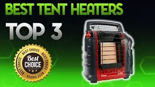 Best Tent Heaters 2019 - Tent Heater Review