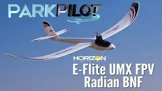 Horizon Hobby UMX FPV Radian BNF - Park Pilot