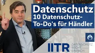 10 Datenschutz-To-Do's für Händler #dsgvo #datenschutz