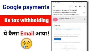 Google payments Your US withholding tax reporting documents are available | AdSense US tax issue!