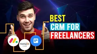 Best CRM For Freelancers (Which Is The Best CRM For Freelancers?)