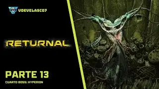 Returnal | CUARTO BOSS: HYPERION | PARTE 13