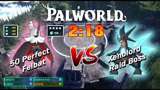 Palworld: 50 Perfect Felbat vs Xenolord in 138 seconds
