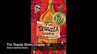 The Tequila Worm Chapter 19 | Written By Viola Canales | Read By Camerae' Burton