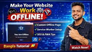 Make Your Website Work Offline | Next.js + Service Worker (Bangla)