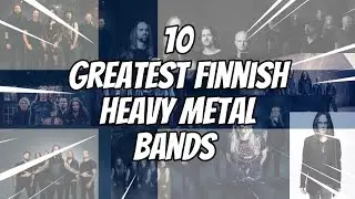 10 Greatest Finnish Heavy Metal Bands