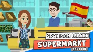 IM SUPERMARKT 🇪🇸 SPANISCH LERNEN