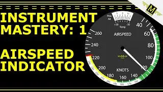 AIRSPEED INDICATOR - Instrument Mastery 1 - 121.Mike