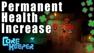 How to Permanently Increase your Health in Core Keeper
