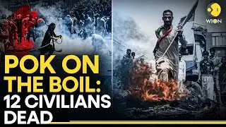 PoK Protests Turn Deadly: 12 Civilians Killed In Clashes | Latest Developments  | WION
