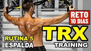 🔴 RUTINA TRX ESPALDA || RETO TRX TRAINING 10 DIAS || EJERCICIOS TRX PARA ESPALDA #5