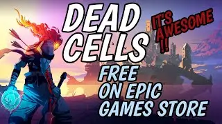 So I Tried DEAD CELLS FOR FREE!! (EPIC GAMES STORE)