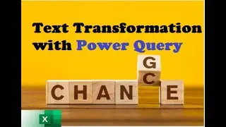 004. Ace Complex TEXT Manipulation with POWER QUERY in EXCEL