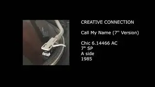 CREATIVE CONNECTION - Call My Name (7'' Version) - 1985