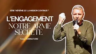 L'engagement, notre arme secr&egrave;te - Pst Tony Tornatore